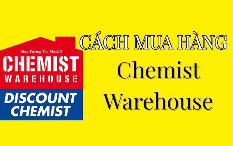 cach-mua-hang-chemist-warehouse